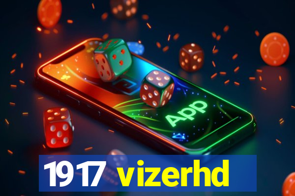 1917 vizerhd